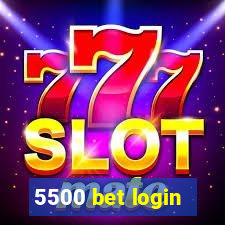 5500 bet login